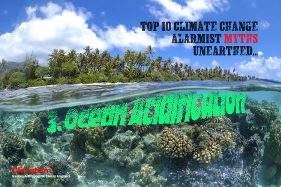CLIMATE CHANGE Alarmist Myths Unearthed OCEAN ACIDIFICATION